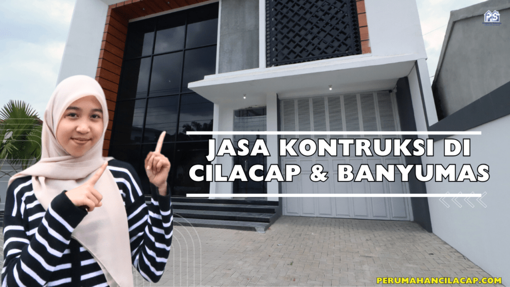 Jasa Kontruksi di Cilacap dan Banyumas