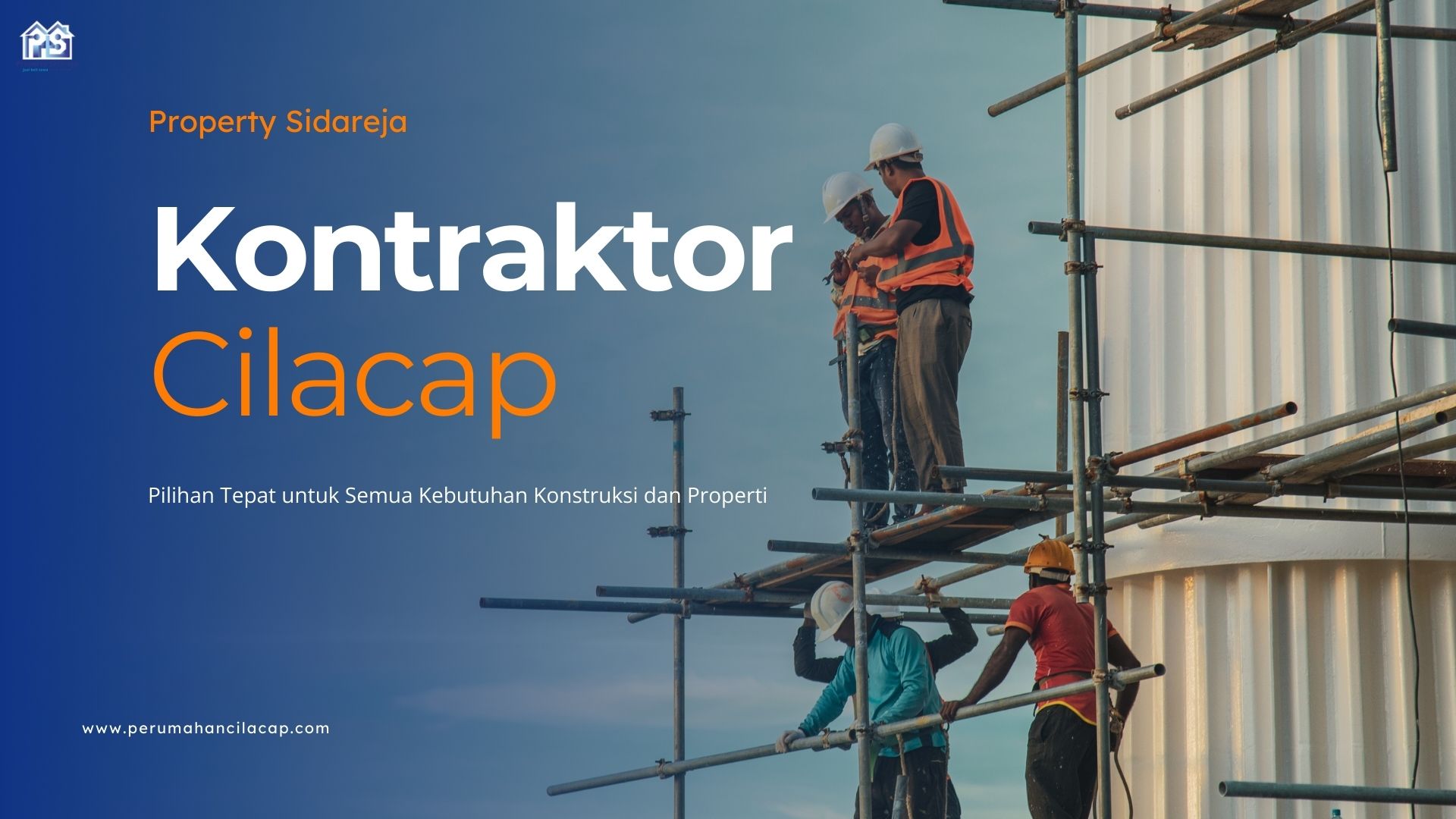 Kontraktor Cilacap: Property Sidareja, Pilihan Tepat untuk Semua Kebutuhan Konstruksi dan Properti