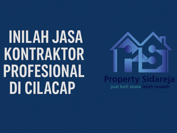 Inilah Jasa Kontraktor Profesional di Cilacap