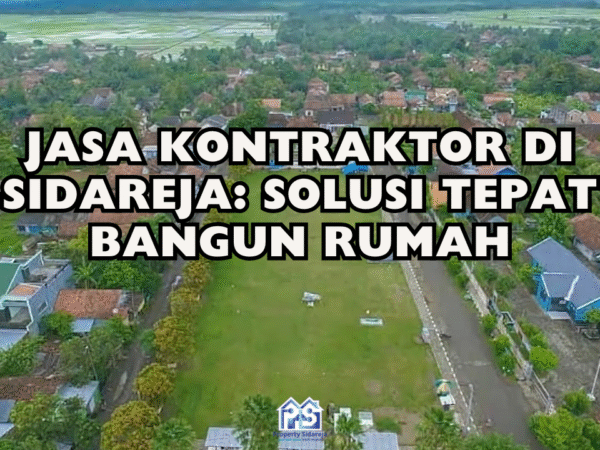 Jasa Kontraktor di Sidareja: Solusi Tepat Bangun Rumah
