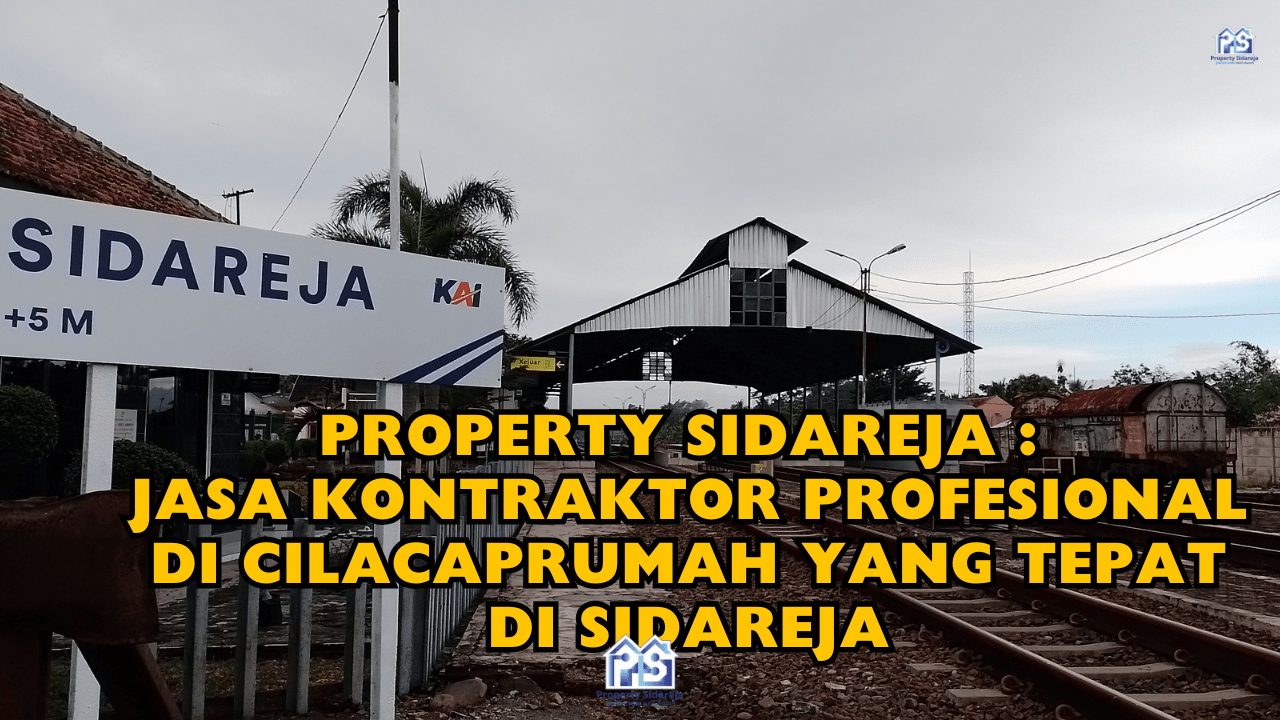 Property Sidareja : Jasa Kontraktor Profesional di Cilacap