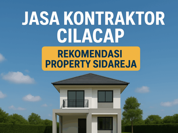Jasa Kontraktor Cilacap: Solusi Bangun Rumah Impian