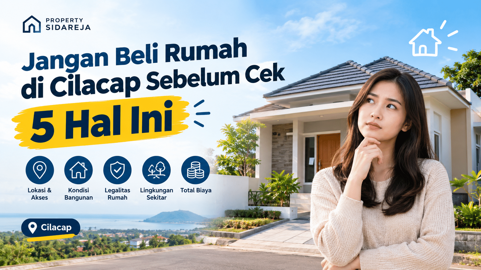 Jangan Beli Rumah di Cilacap Sebelum Cek 5 Hal Ini